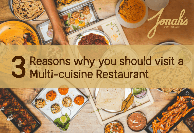 Reasons why you should visit multi cuisine restaurant