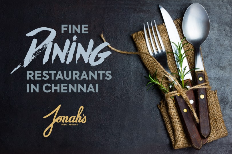 Best Fine Dining Restaurants In Chennai – Jonah’s Bistro
