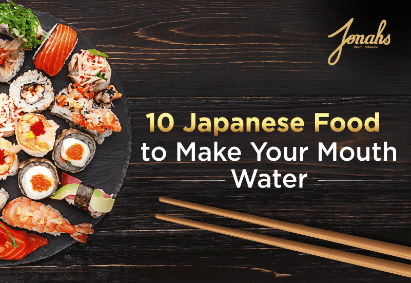 10 Japanese Food to Make Your Mouth Water