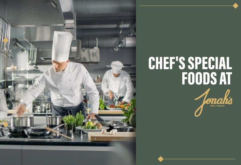 Chef’s Special Foods at – Jonah’s Bistro