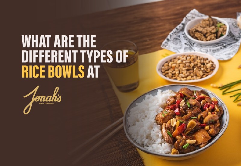 What are the different types of rice bowls at Jonah’s