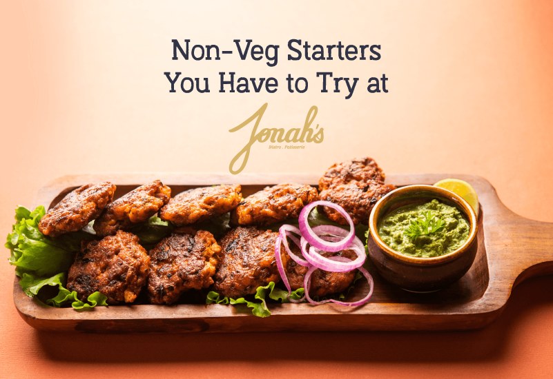 Non Veg Starters You Have To Try At Jonah’s Bistro